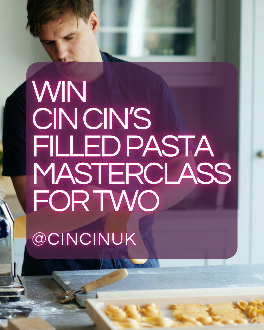 Win Cin Cin's Filled Pasta Masterclass for two